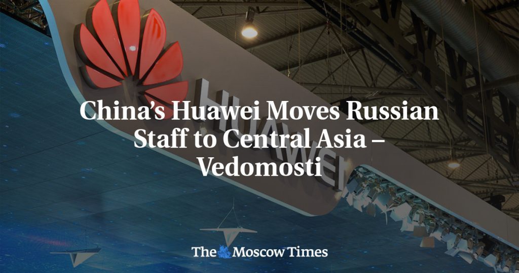 Китайская Huawei переводит своих российских сотрудников в Среднюю Азию — Ведомости